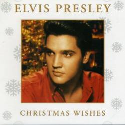 Elvis Presley : Christmas Wishes